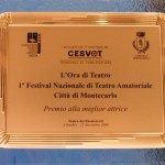 Il premio alla migliore attrice a: "L'ora di teatro"