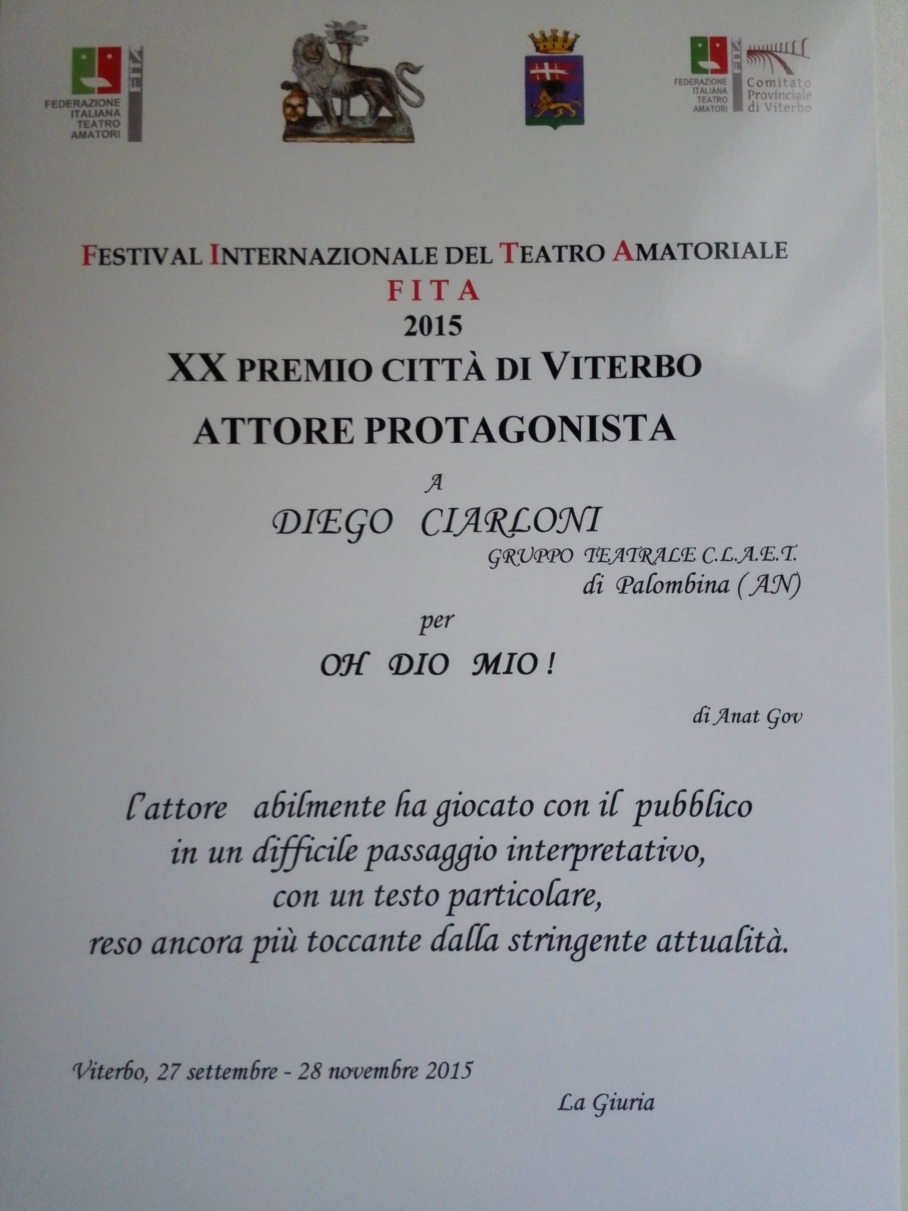 Premio miglior attore protagonista al XX Festival internazionale di Viterbo (Oh Dio mio!)