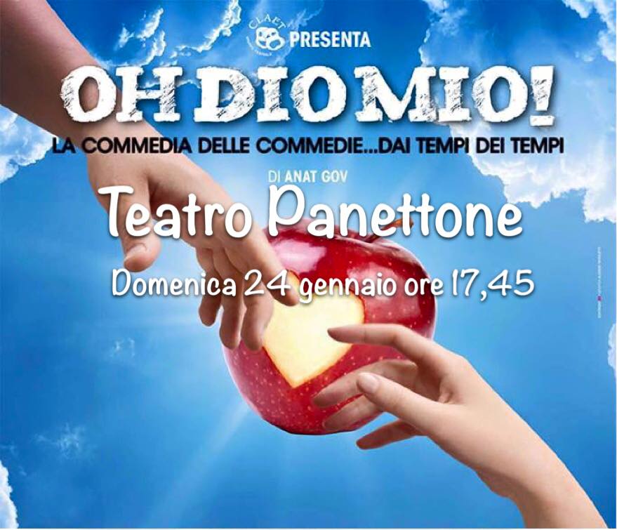 Teatro ad Ancona. Oh Dio mio! Il 24 gennaio (siamo) al “Panettone”. Che ne dite?