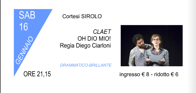 In scena al teatro Cortesi di Sirolo sabato 16 gennaio con Oh Dio mio!