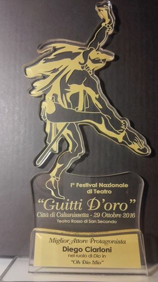 Premio miglior attore protagonista al I Festival nazionale di teatro “Guitti d’oro” di Caltanissetta (Oh Dio mio!)