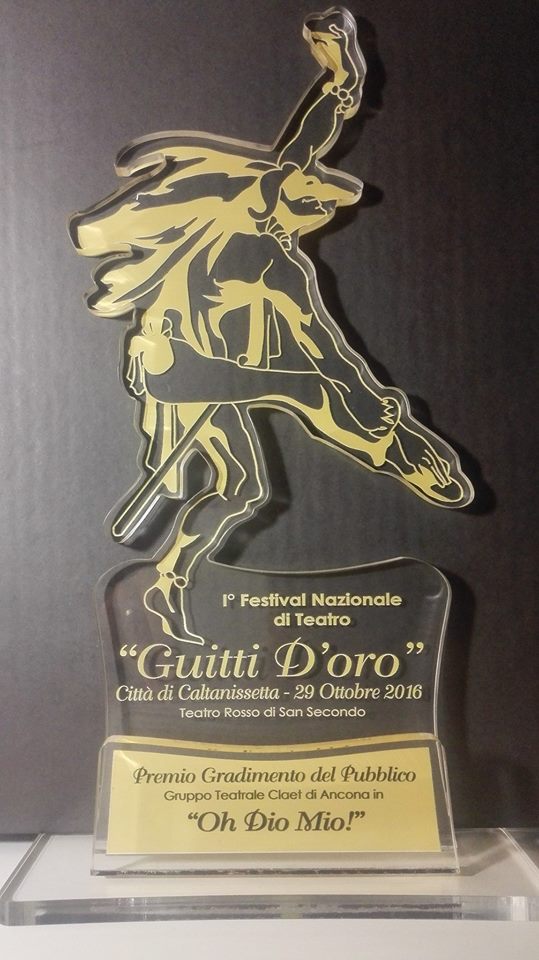 Premio miglior spettacolo gradimento del pubblico al I Festival nazionale di teatro “Guitti d’oro” di Caltanissetta (Oh Dio Mio!)