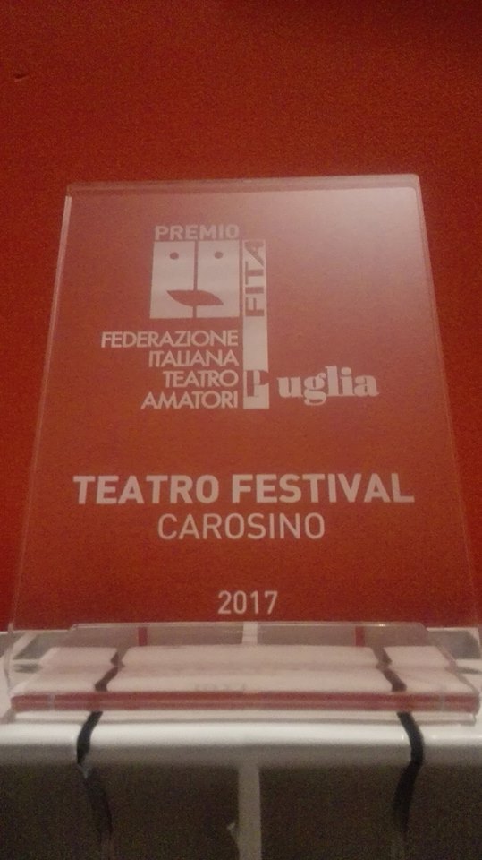 Premio Fita Puglia x l’originalità del testo al III Teatro Festival di Carosino (Ta) (Oh Dio mio!)