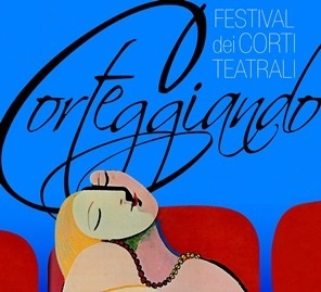 Festival Nazionale dei Corti Teatrali CORTEGGIANDO Quindicesima Edizione – anno 2026